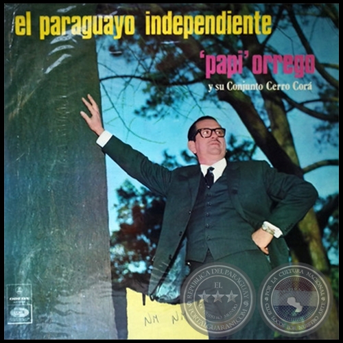 EL PARAGUAYO INDEPENDIENTE - PAPI ORREGO Y SU CONJUNTO CERRO CORÁ - Año 1969
